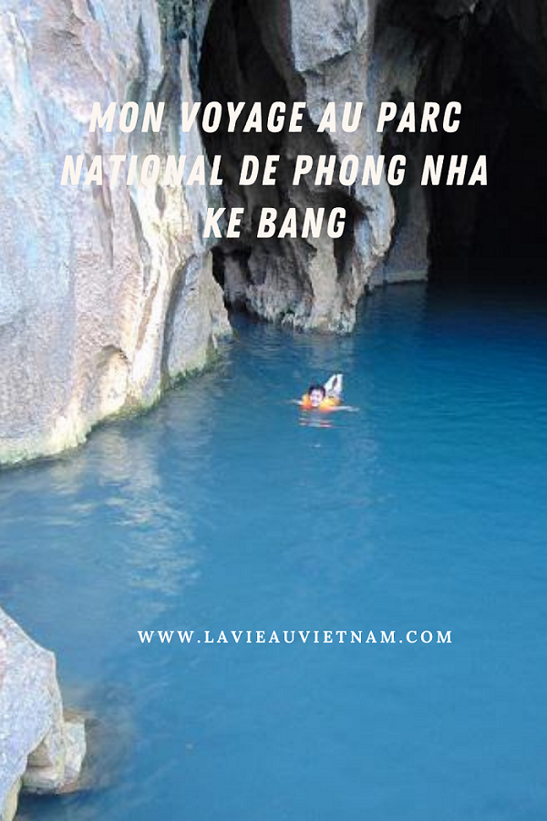 Mon voyage au parc national de Phong Nha Ke Bang