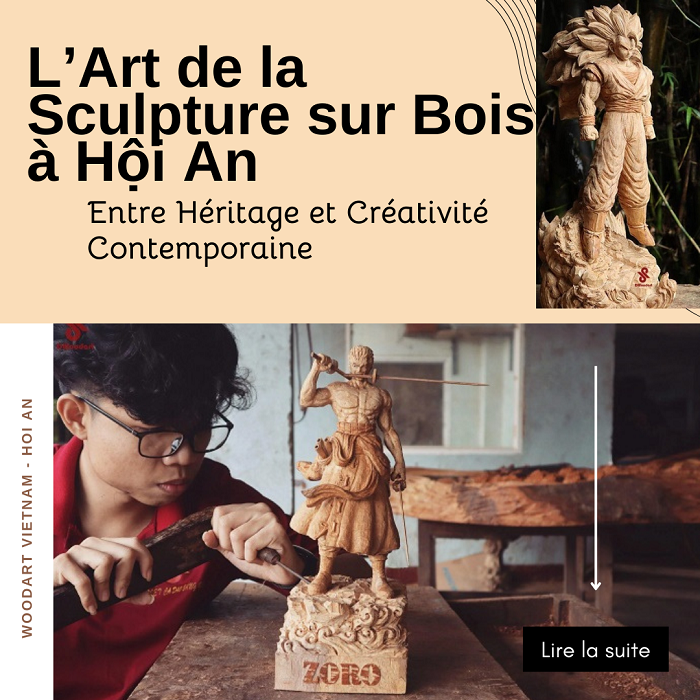 L’Art de la Sculpture sur Bois à Hội An : Entre Héritage et Créativité Contemporaine