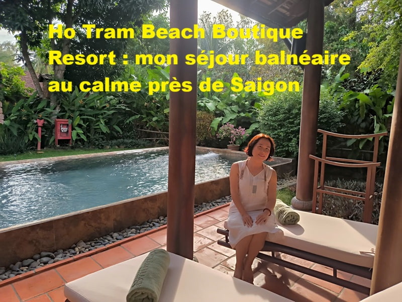 Ho-Tram-Beach-Boutique-Resort-mon-sejour-balneaire-calme-pres-Saigon